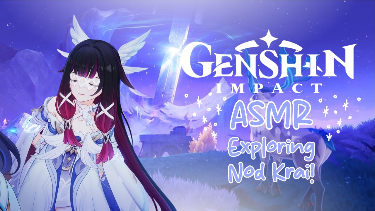 genshin impact ASMR | exploring nod krai + whispers! ˚ʚ♡ɞ˚