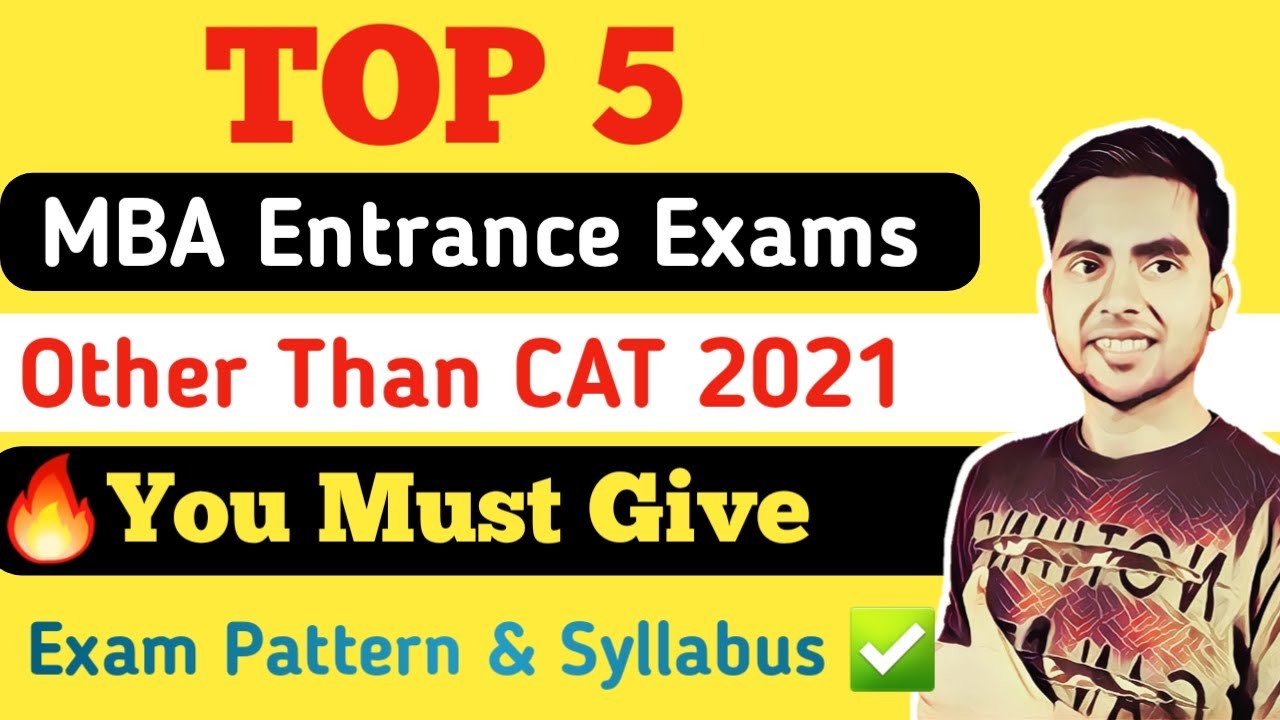 MBA Entrance Exams in India Other Than CAT 2021 | MBA Entrance Exam Preparation | Admission Process