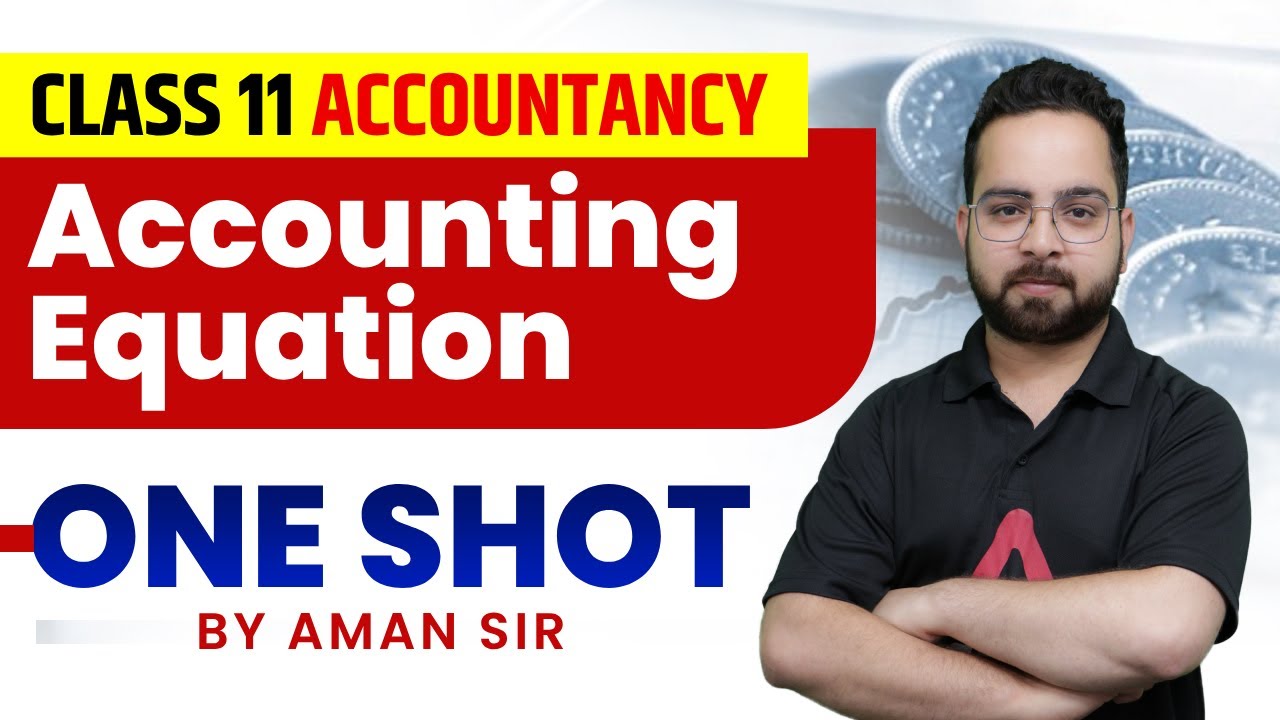 Accounting Equation Class 11 One Shot | Class 12 Accounts Chapter 1