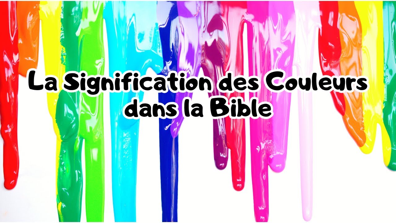 Les Couleurs dans la Bible : Révélation du Sens Caché des Teintes Divines