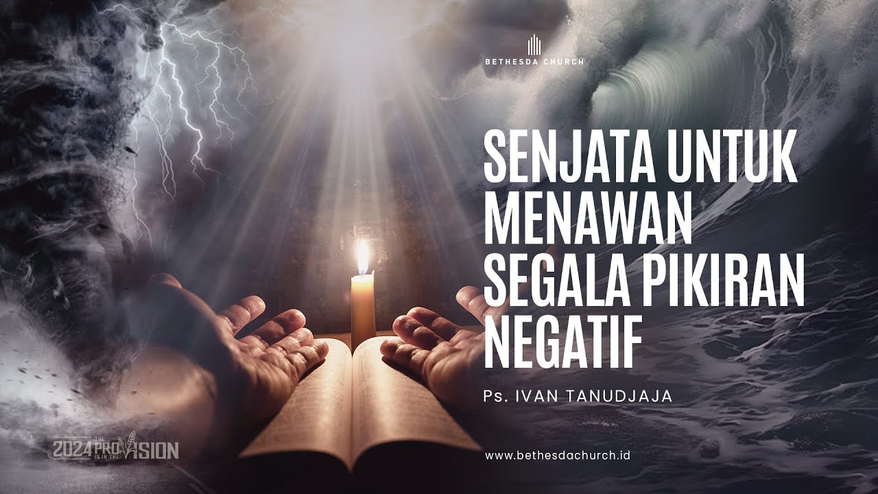 Ps. Ivan Tanudjaja - Senjata Untuk Menawan Segala Pikiran Negatif