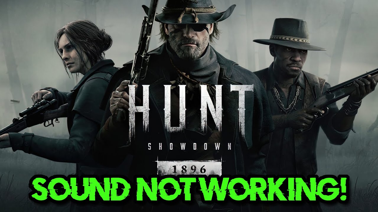 Hunt Showdown 1896: Fix Sound/Audio Not Working, Crackling/Distorted/Popping Audio Problem