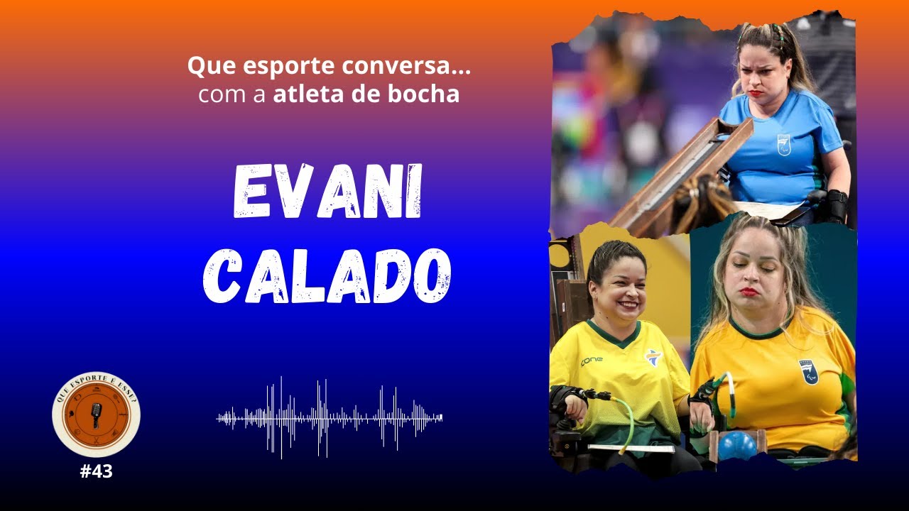 Evani Calado (bocha paralímpica) - Que esporte conversa #43