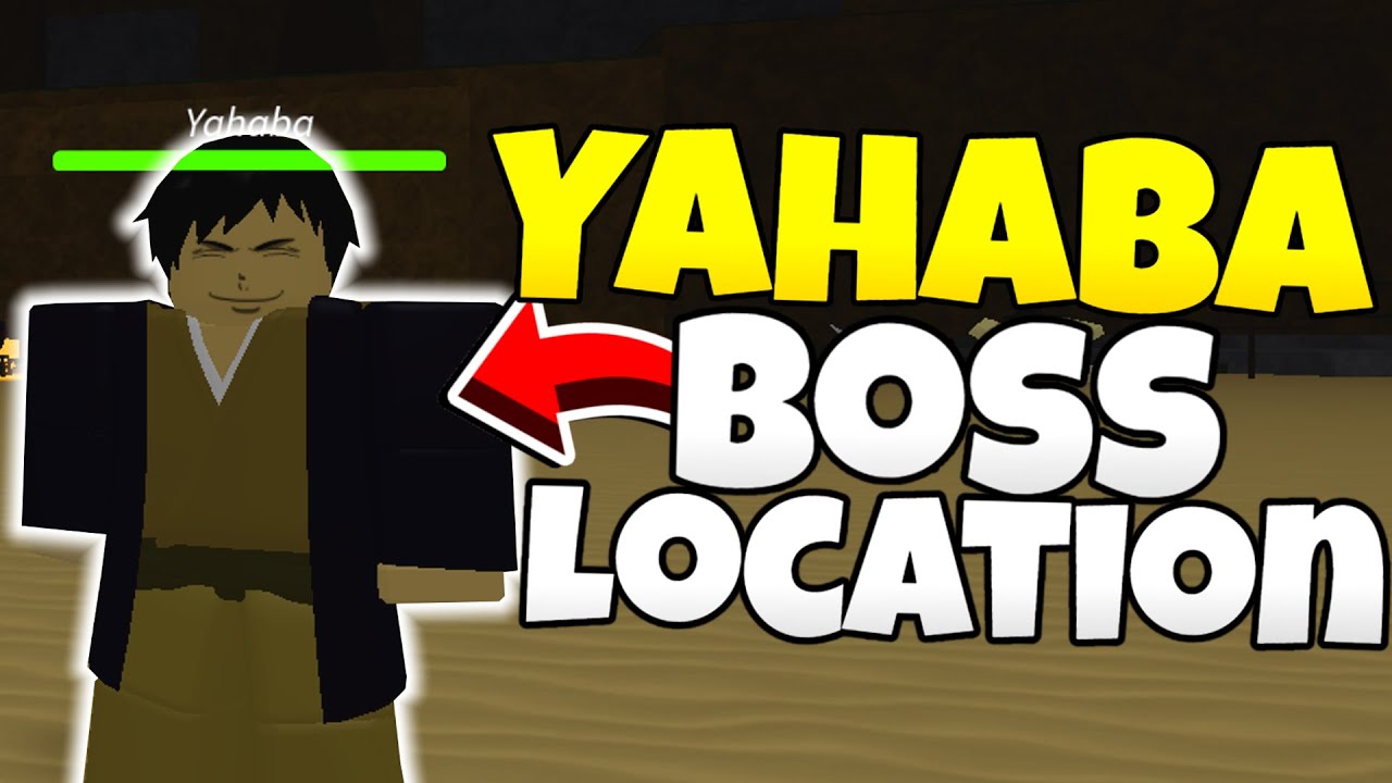 Yahaba Boss Location [Project Slayers]