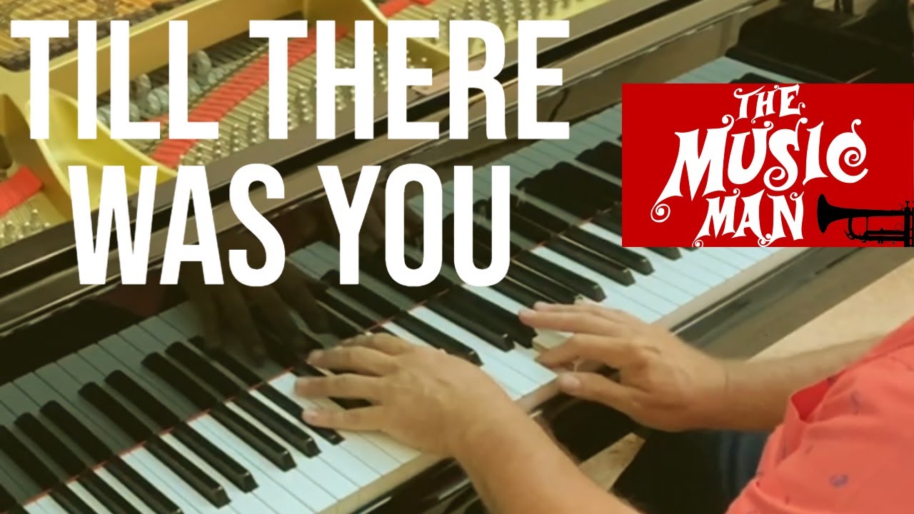 Till There Was You, from The Music Man, by Meredith Wilson, Kenon D. Renfrow, piano