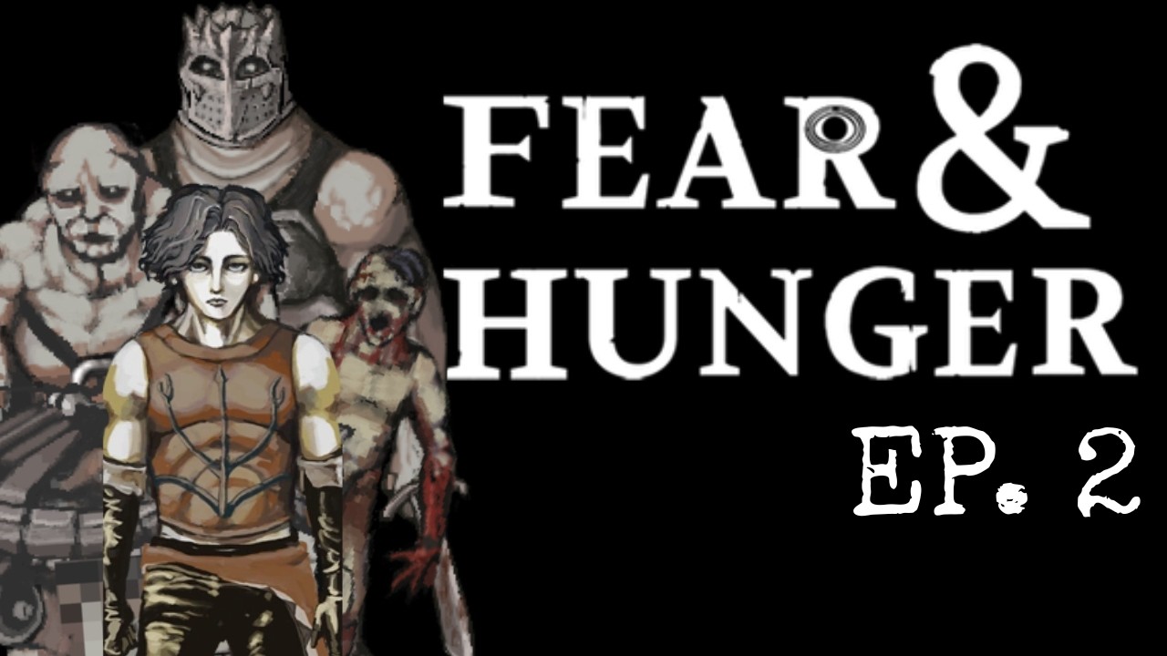 Its unending.. - Fear and Hunger Ep. 2