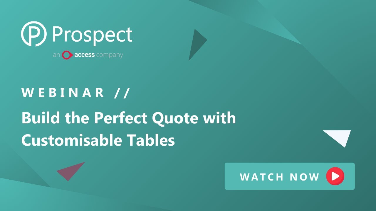 Webinar // Series 7: Build the Perfect Quote with Customisable Tables