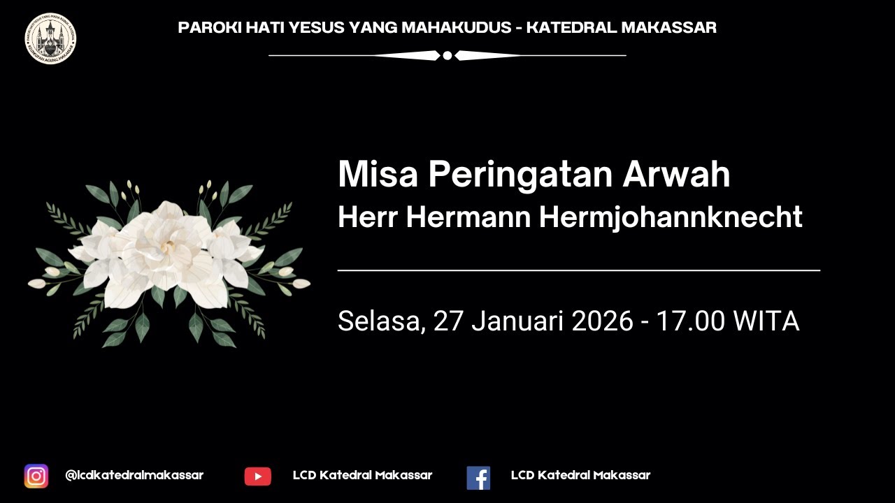Misa Peringatan Arwah Herr Hermann Hermjohannknecht, Selasa 27 Januari 2026 | 17.00 WITA