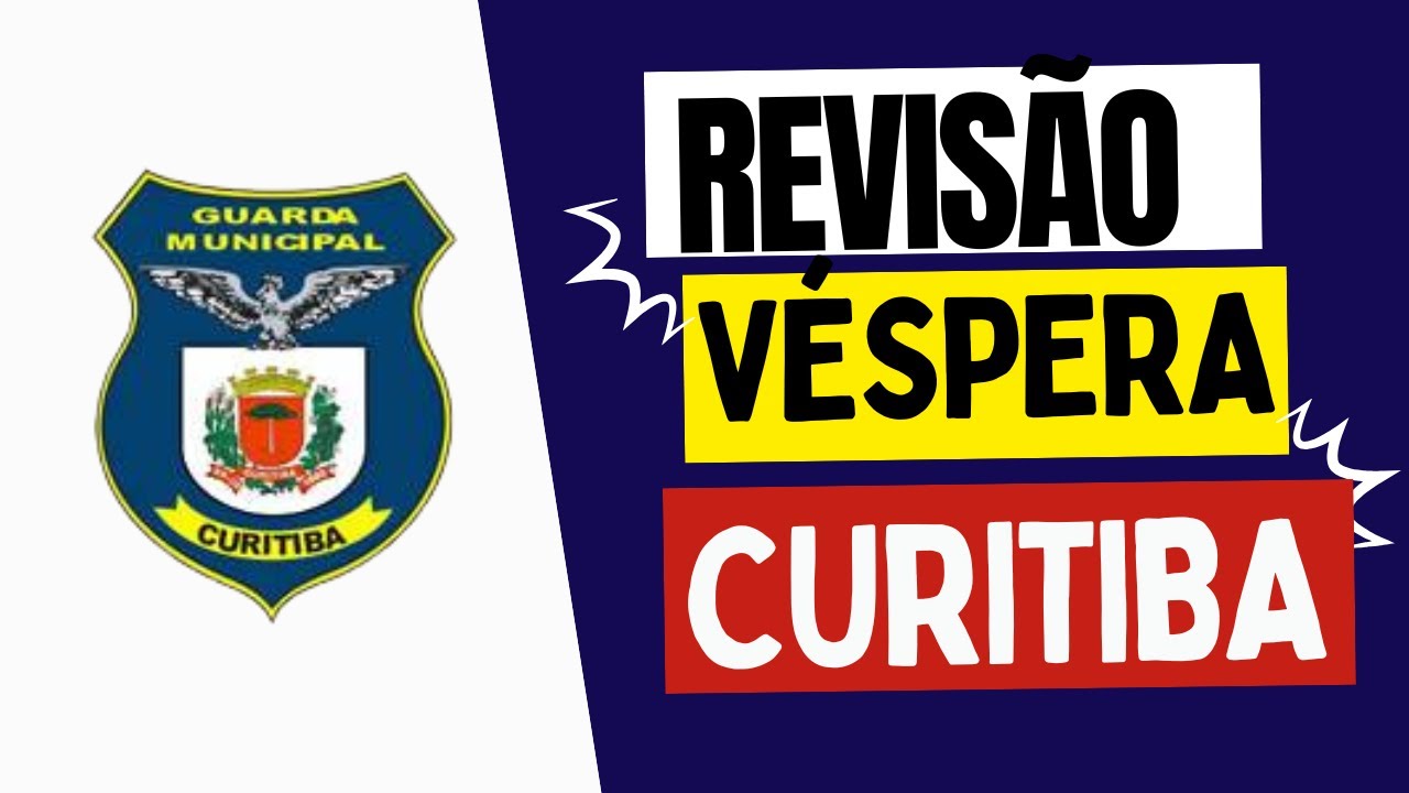 Revisão Final Guarda Municipal Curitiba - PR 2026