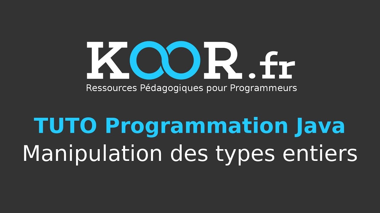 TUTO Java : Manipulation des types entiers en Java