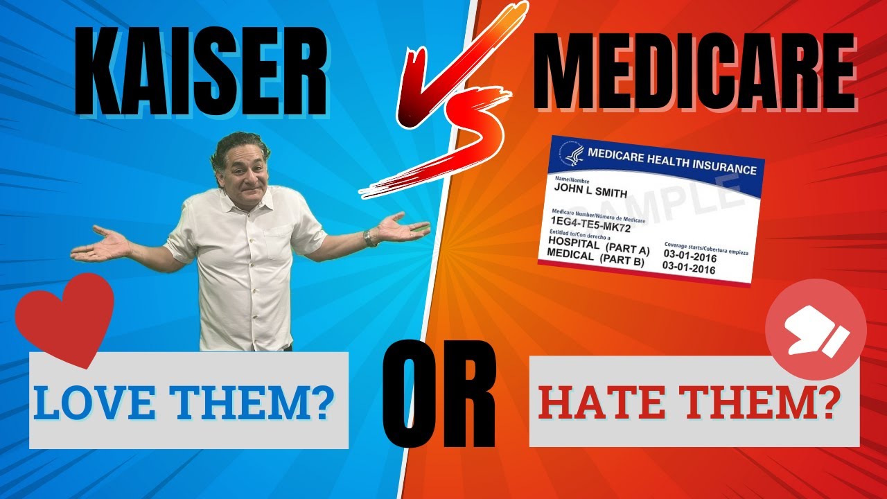 Kaiser and Medicare: LOVE them or HATE them!? Should you stay with Kaiser or make your switch!