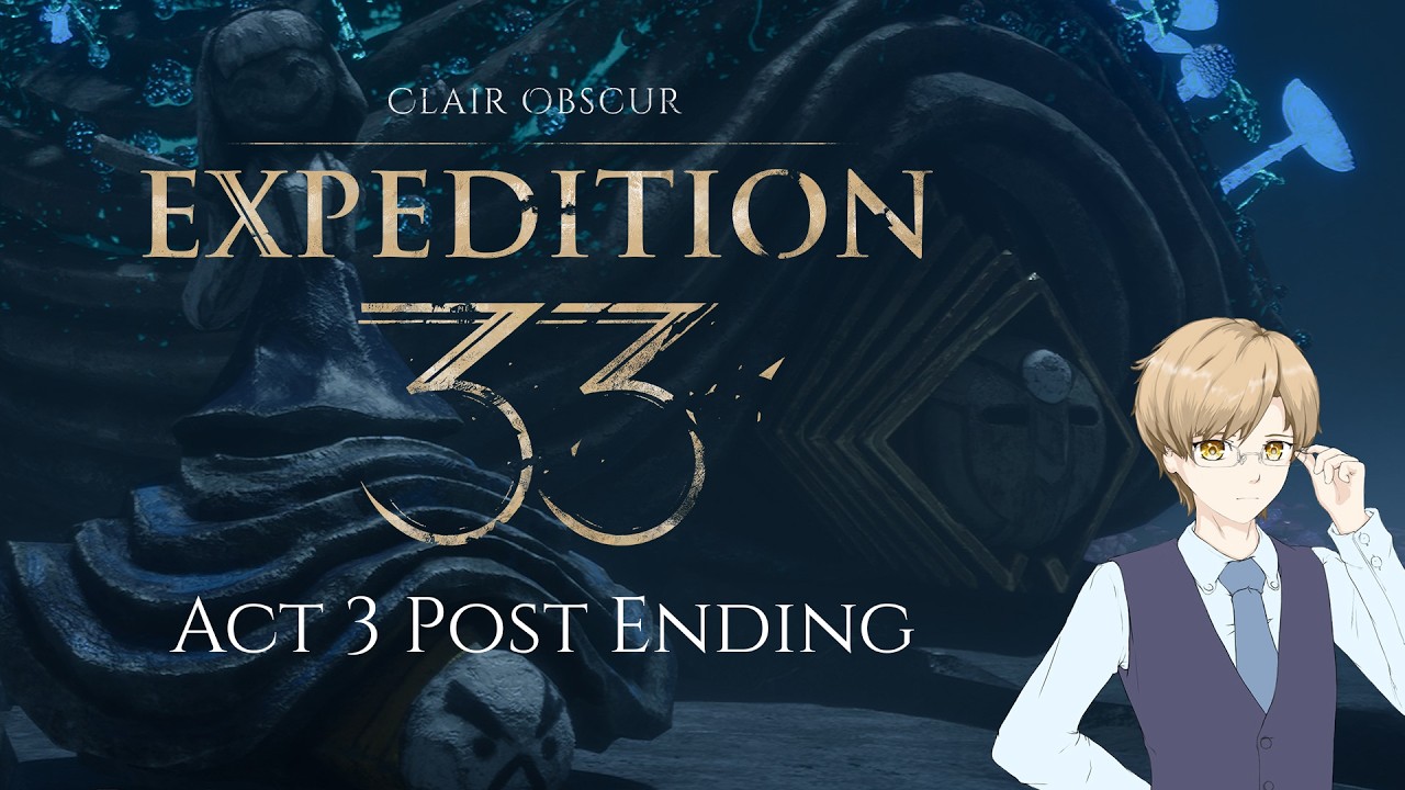 🔴【Clair Obscur Expedition 33】Endgame content pt 2