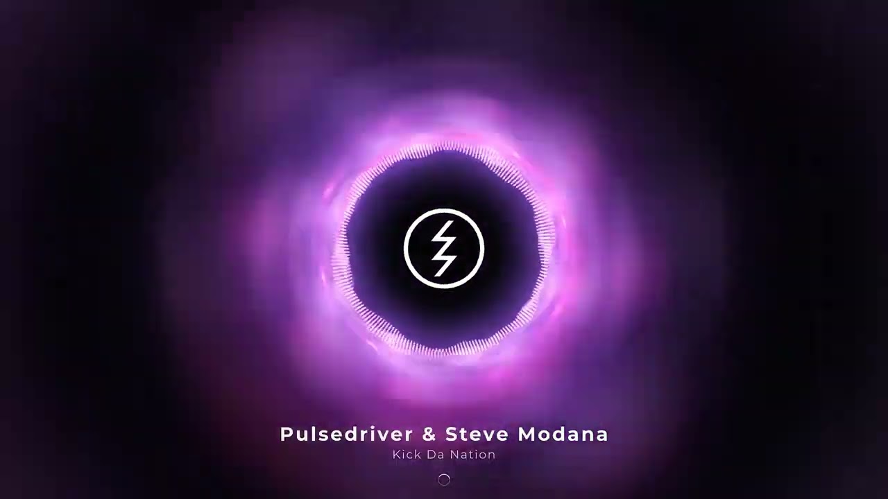 Pulsedriver & Steve Modana - Kick Da Nation