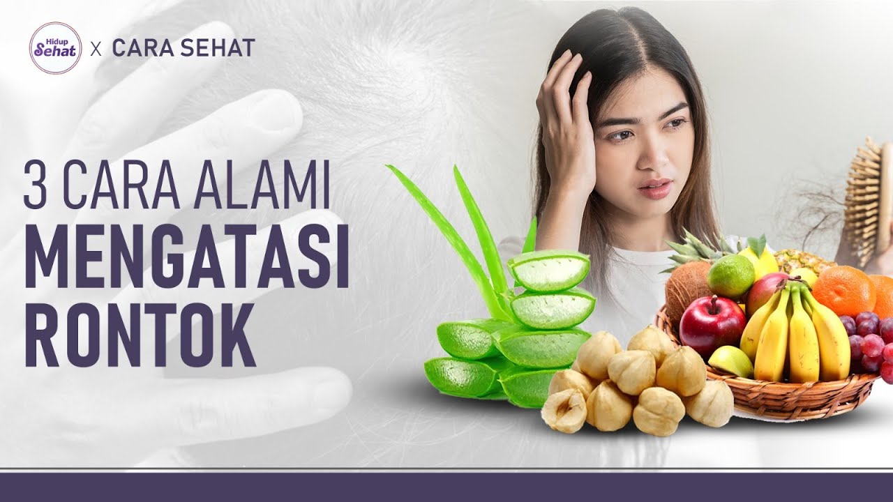 Cegah Kebotakan! Ini 3 Cara Alami Mengatasi Rambut Rontok | Hidup Sehat tvOne