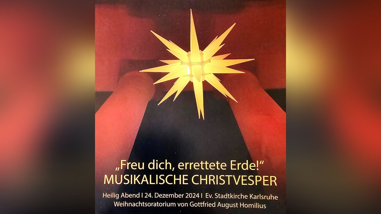 „Freue dich, errettete Erde!“ - Musikalische Christvesper | Heiligabend 2024 | Ev. Stadtkirche KA