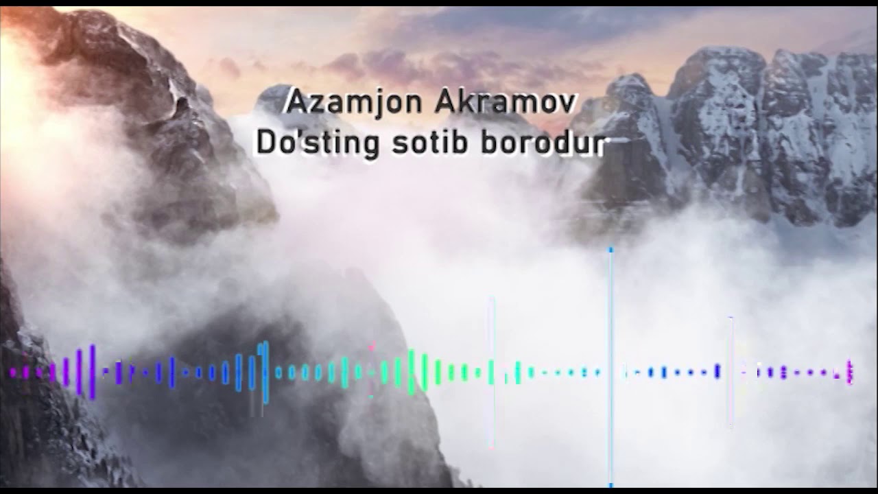 Do'sting sotib borodur - Azamjon Akramov
