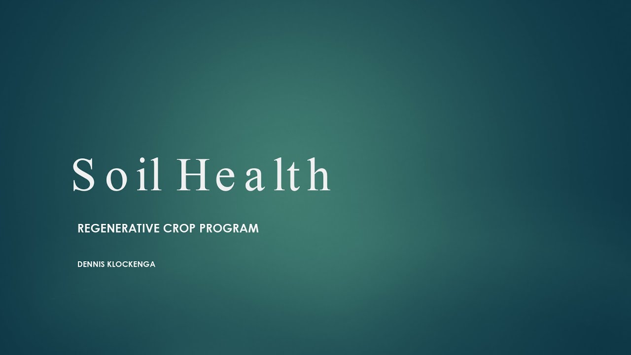 Soil Health using the Haney Test - Dennis Klockenga