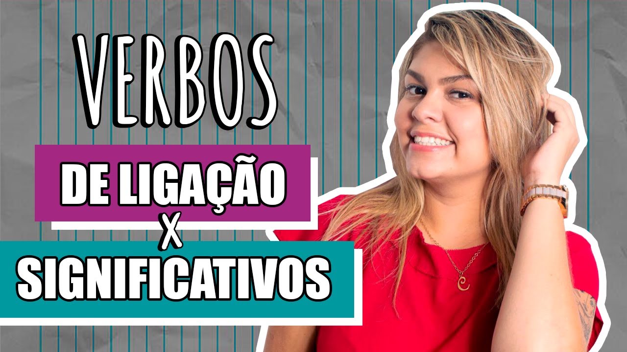 Verbos Significativos x Verbos de Ligação - Professora Carol Mendonça