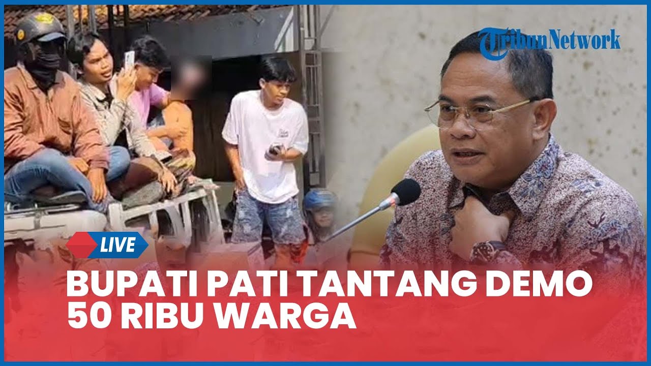 🔴Bupati Pati Tantang Demo 50 Ribu Warga soal Kebijakan Kenaikan PBB 250%, Massa Aksi Dirikan Posko