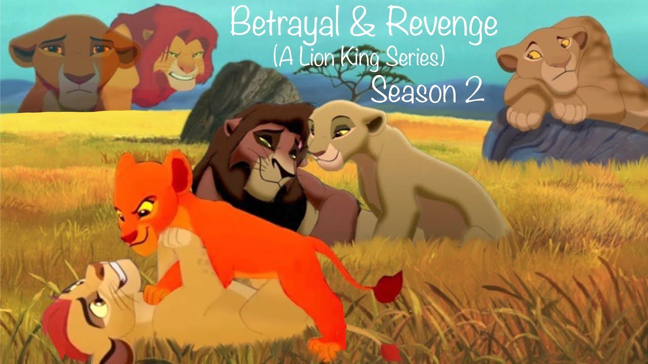Betrayal & Revenge (A Lion King Series) Season 2 - Part 7 Another War