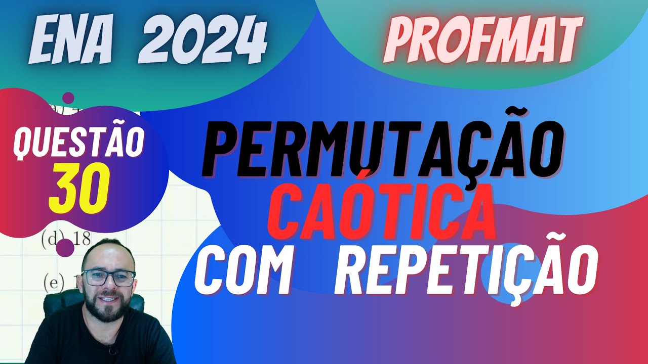 🧾  CORREÇÃO ENA 2024 - PERMUTAÇÃO CAÓTICA - PROFMAT
