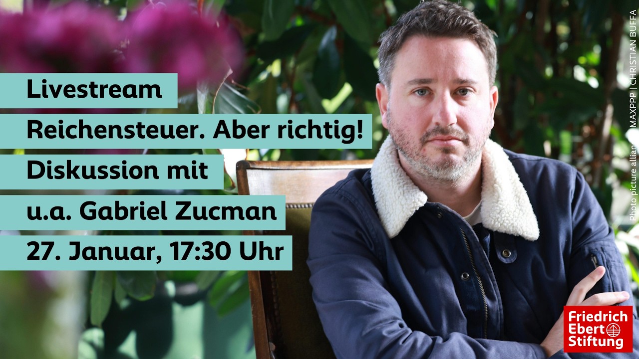 Reichensteuer. Aber richtig! | Livestream mit Gabriel Zucman