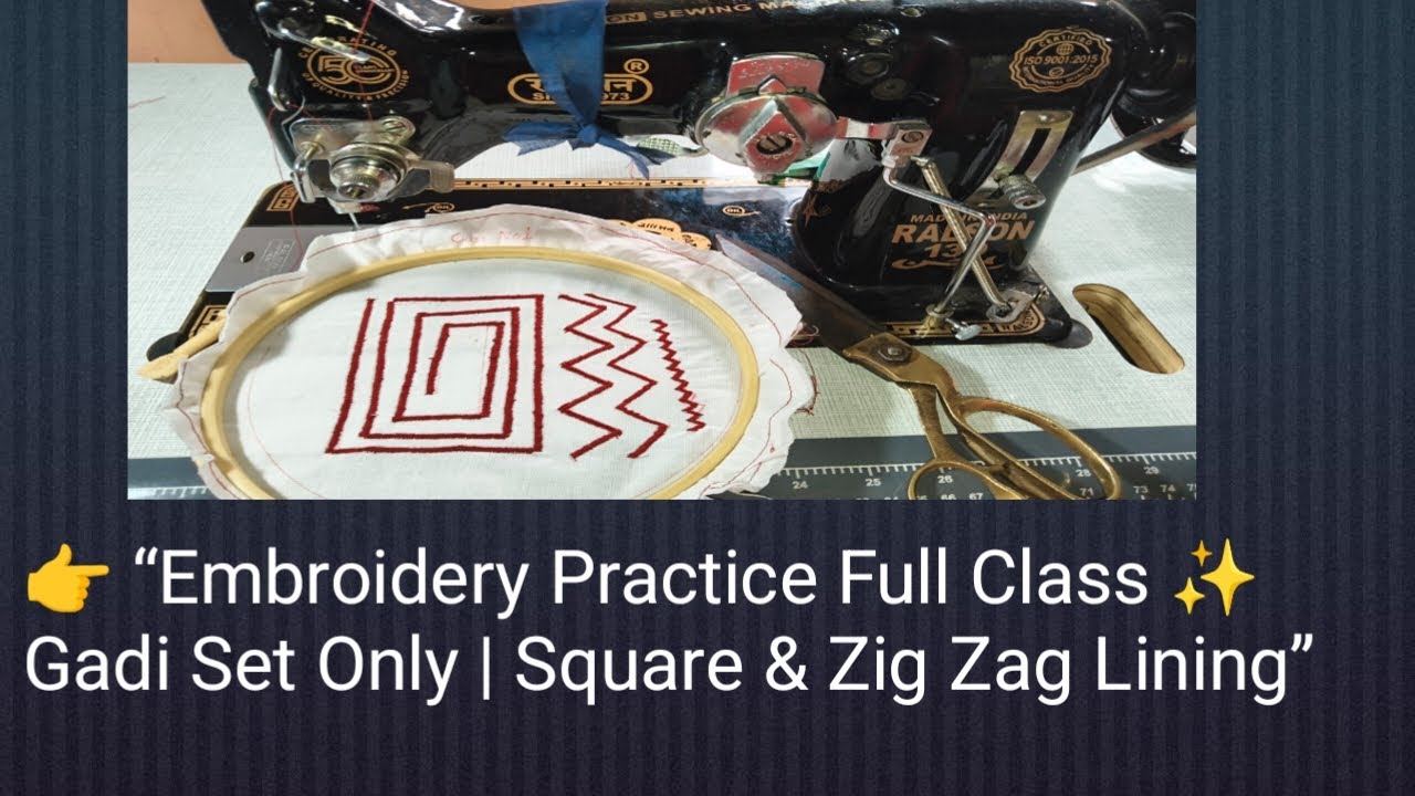 👉 “Perfect Lining Practice 👌 Square & Zig Zag | Gadi Set Embroidery Full Class”