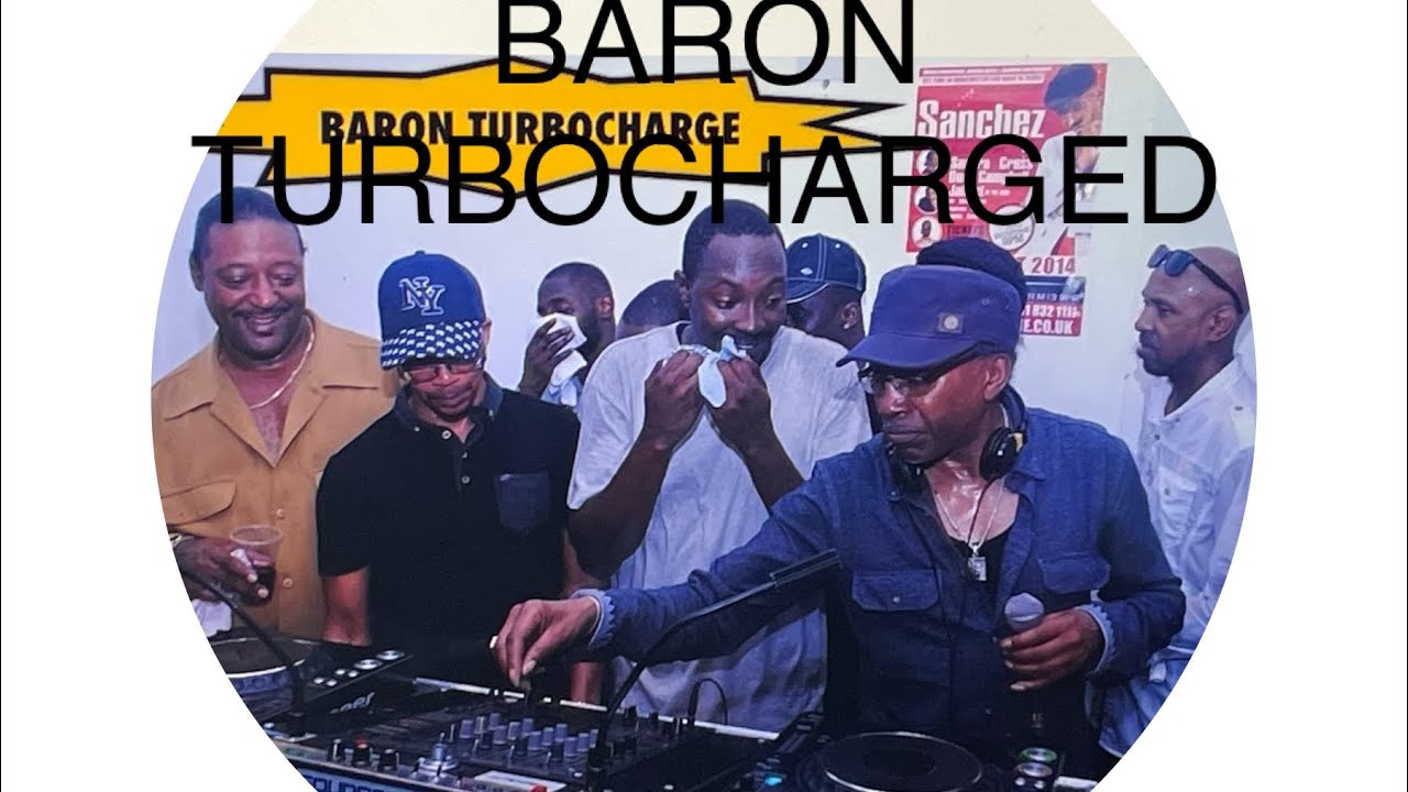 THE HISTORY OF BARON TURBO SOUND SYSTEM MANCHESTER UK SINCE 1974