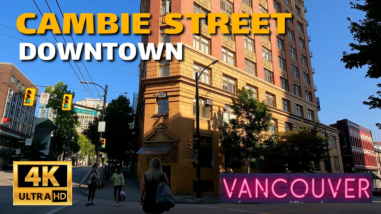 🇨🇦[4K] WALK CANADA -CAMBIE STREET, SUMMER, GASTOWN, DOWNTOWN, VANCOUVER.August 2021