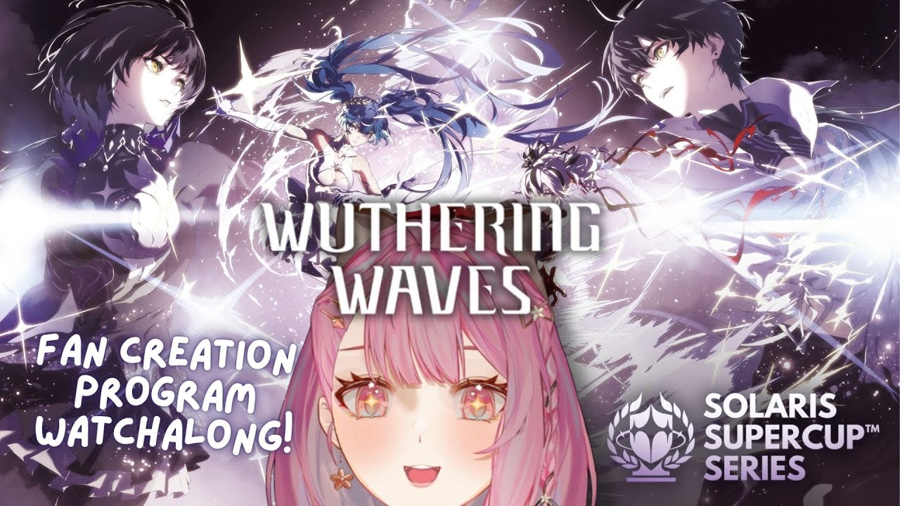【Wuthering Waves】Solaris Supercup & New Aemeath Videos Reaction! 鳴潮『ソラリススーパーカップ』同人スペシャル番組【EN/日本語/中文】
