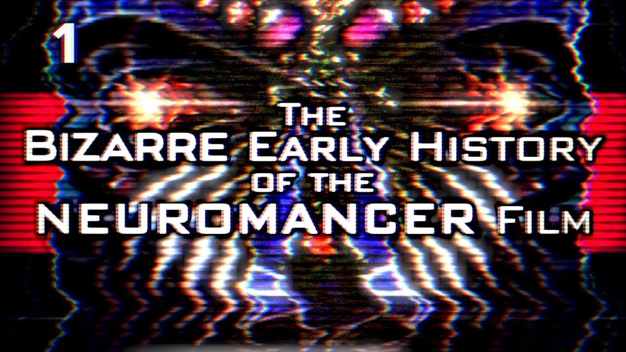 Neuromancer (Part One) - Unmade Masterpieces
