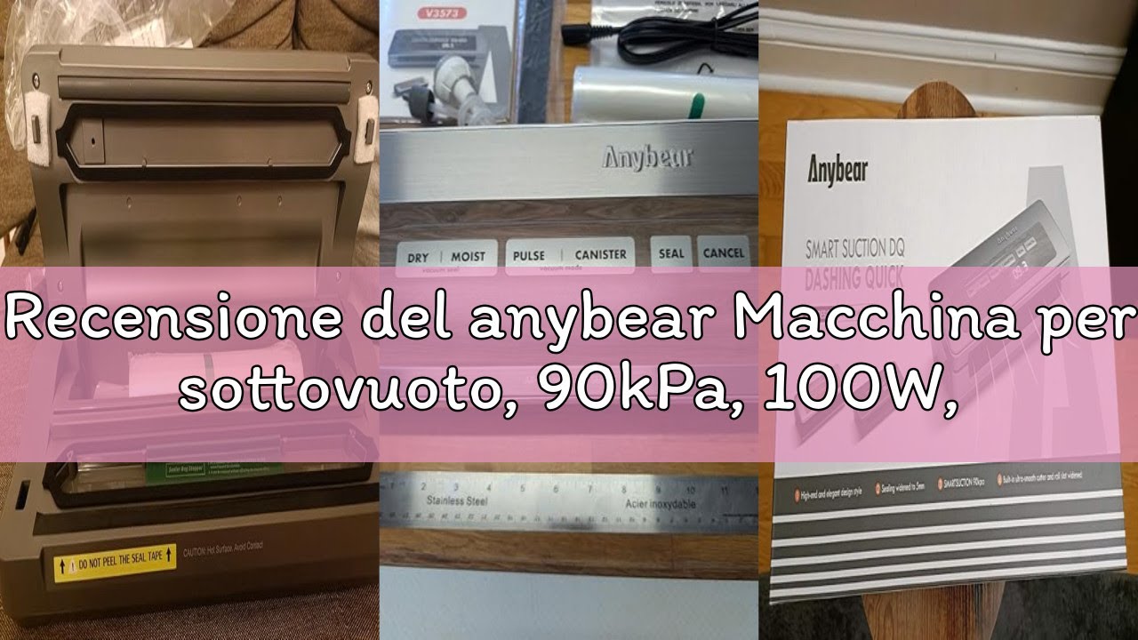 Recensione del anybear Macchina per sottovuoto, 90kPa, 100W, ampia tenuta, tutto in uno, potente con