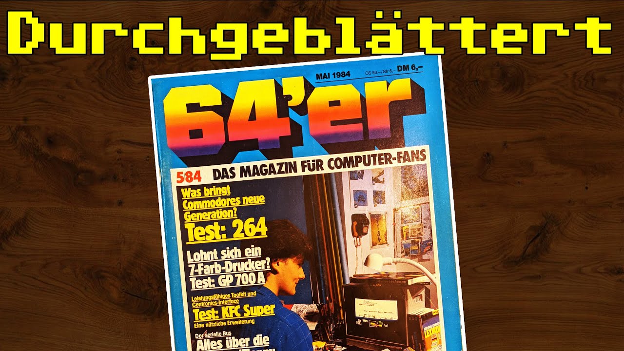 Die zweite Ausgabe - Mai der 64er Zeitschrift (05-1984) durchgebl&auml;ttert und kommentiert