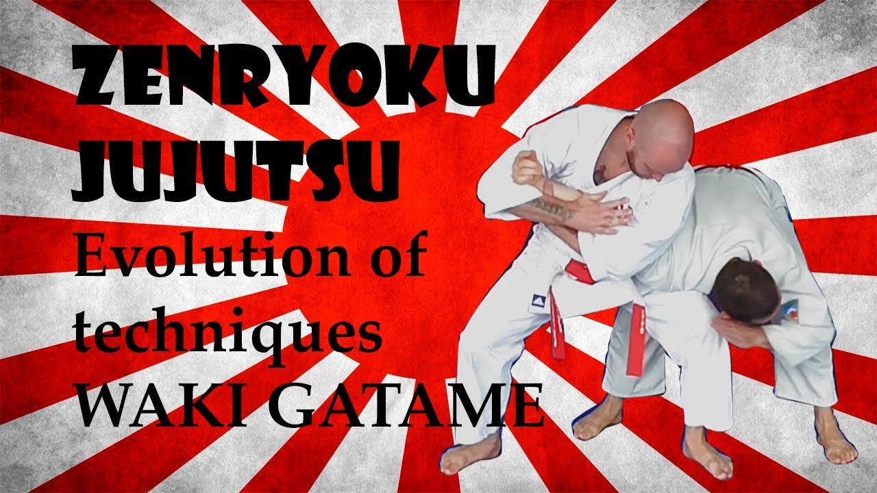 Zenryoku JuJutsu - Evolution of techniques - WAKI GATAME