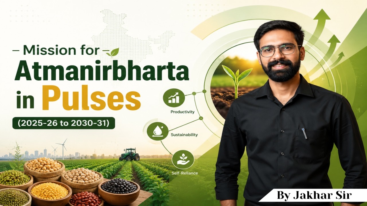 Mission for Aatmanirbharta in Pulses 2025 | Complete Analysis | Agriculture Current Affairs 2026