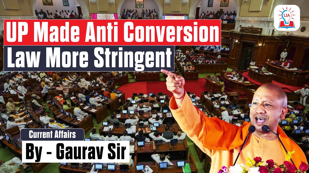Anti Conversion Law More Stringent in UP | UPSC Current Affair | Legacy IAS Academy