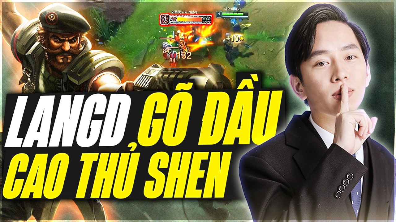 Cao Thủ Shen H&agrave;n Quốc Đ&aacute;nh Qu&aacute; L&aacute;o & C&aacute;i Kết B&aacute;o Team Cực Mạnh Khi Đối Mặt Gangplank Trong Tay LangD