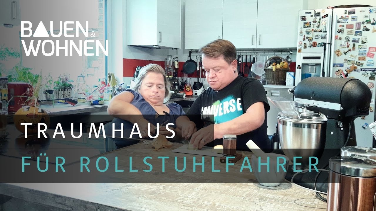 So baut ein Rollstuhlfahrer - Pärchen ein Haus | Best Practise für behindertengerechtes Bauen