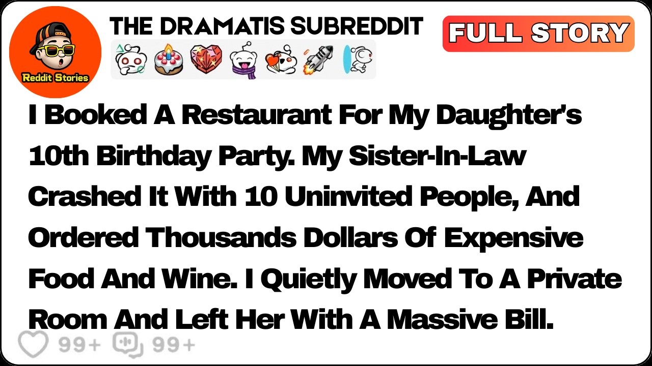 I Booked A Restaurant For My Daughter's 10th Birthday Party. My Sil… Reddit Family Stories