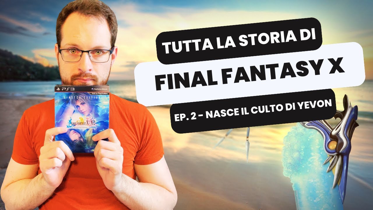 Final Fantasy X, TUTTA la STORIA e la LORE di Spira | Episodio 2
