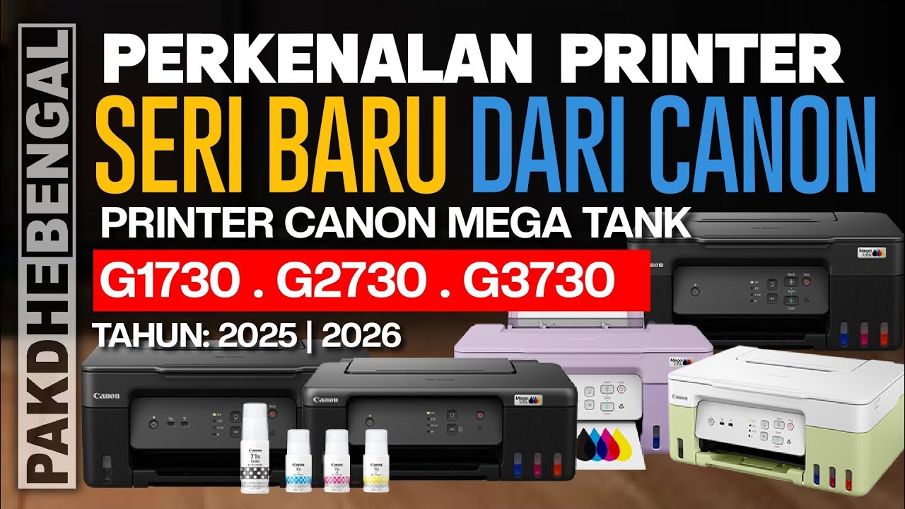Printer Terbaru Dari Canon Di Tahun 2025 2026, Printer Canon Mega Tank G1730 G2730 G3730
