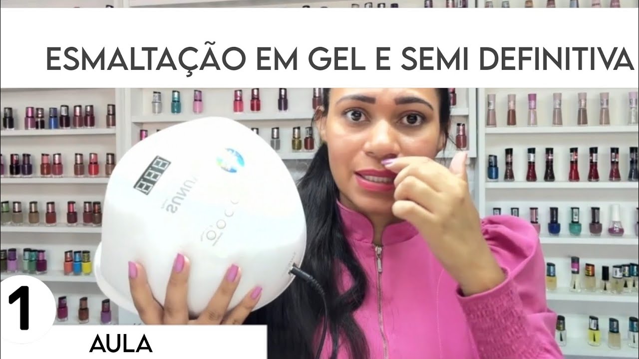 CURSO COMPLETO ESMALTAÇÃO EM GEL E SEMI DEFINITIVA: 1°AULA 