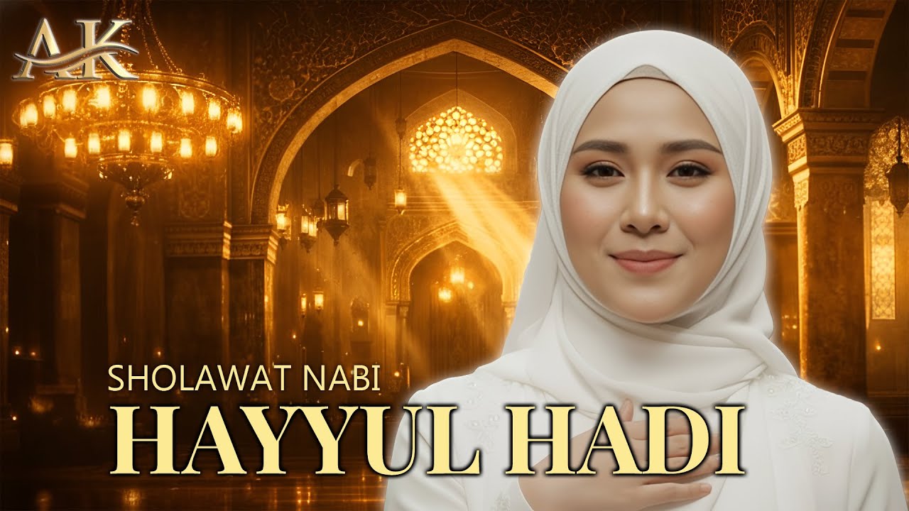 Sholawat Hayyul Hadi | Lantunan Penuh Ketenangan & Cahaya Hidayah