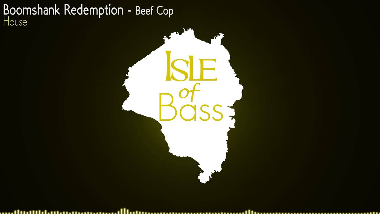 Boomshank Redemption - Beef Cop [House]