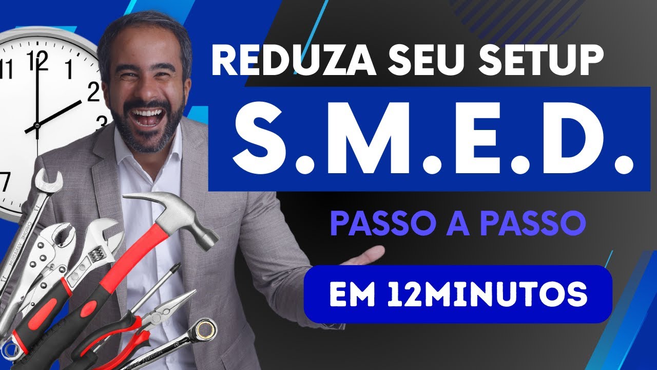🔵 SMED NA PRÁTICA: SETUP RÁPIDO PARA GANHOS IMEDIATOS