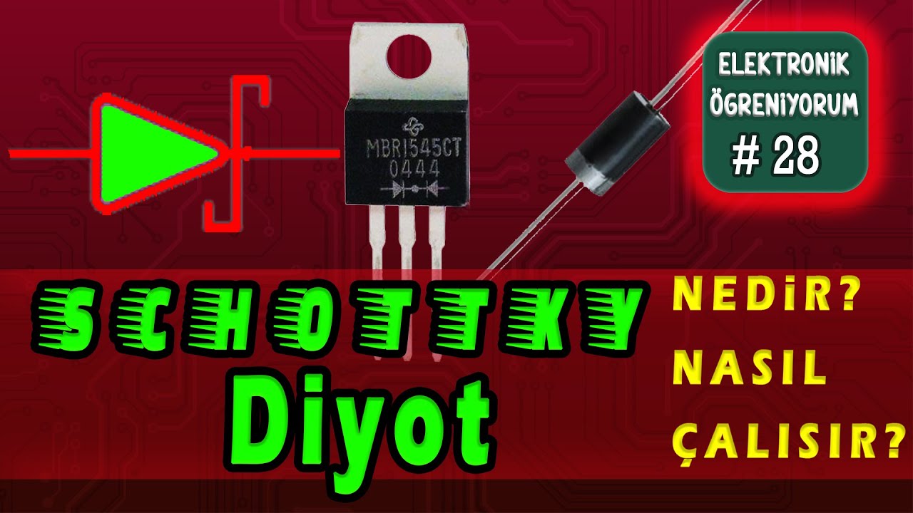 Schottky Diyot Nedir? I Hızlı Diyot I Elektronik Kursu #28