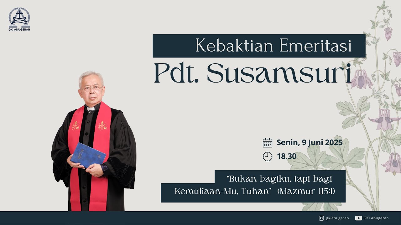 Kebaktian Emeritasi Pdt. Susamsuri | GKI Anugerah Bandung
