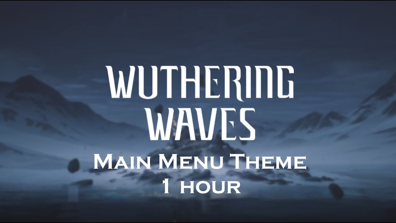 Wuthering Waves OST | Main Menu Theme (1 Hour)