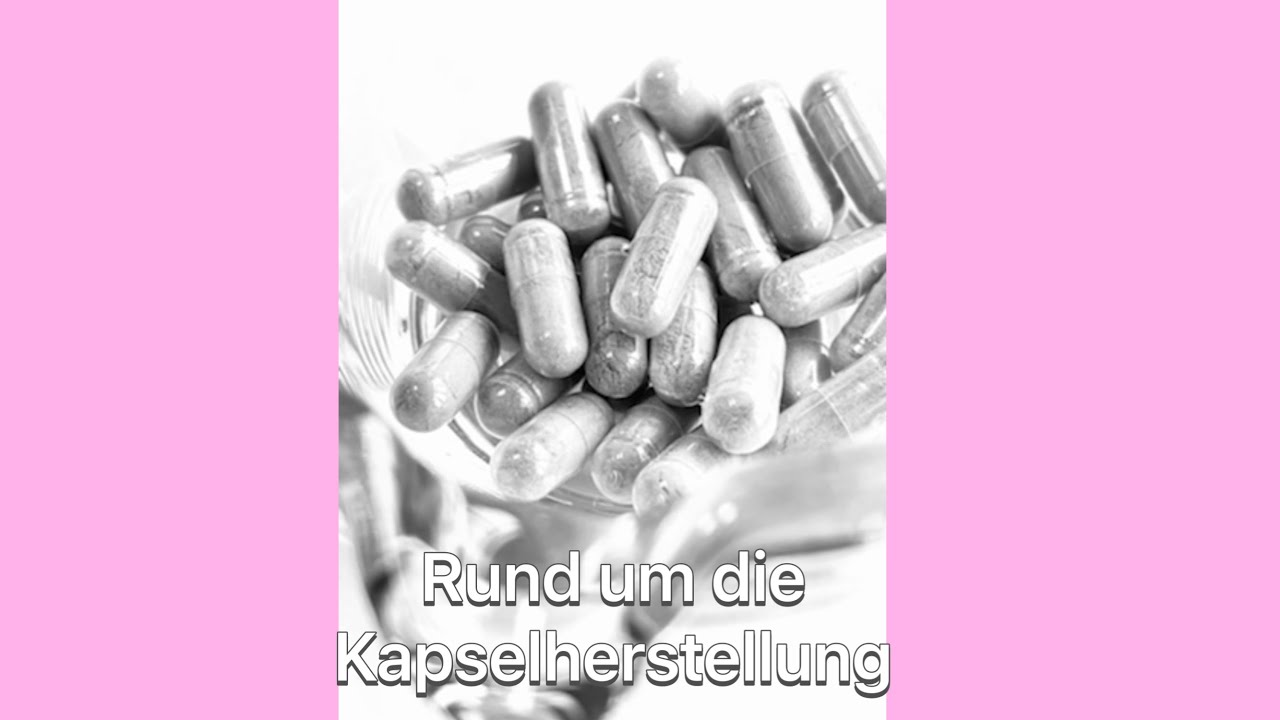 Rund um die Kapselherstellung