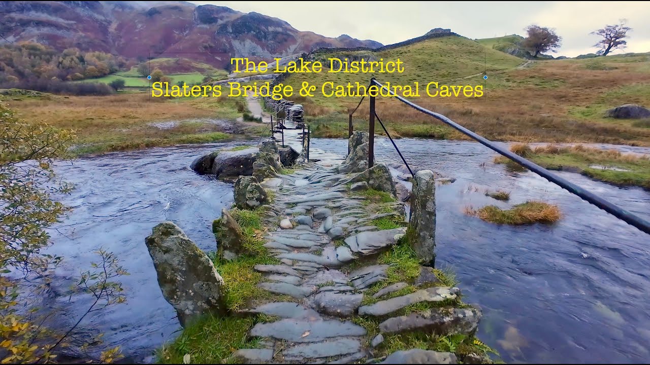 The Lake District Slaters Bridge & Cathedral Caves